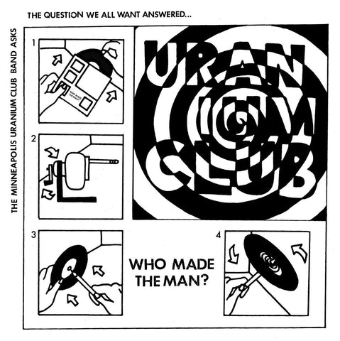 Uranium Club - Who Made The Man 7" - Vinyl - Static Shock