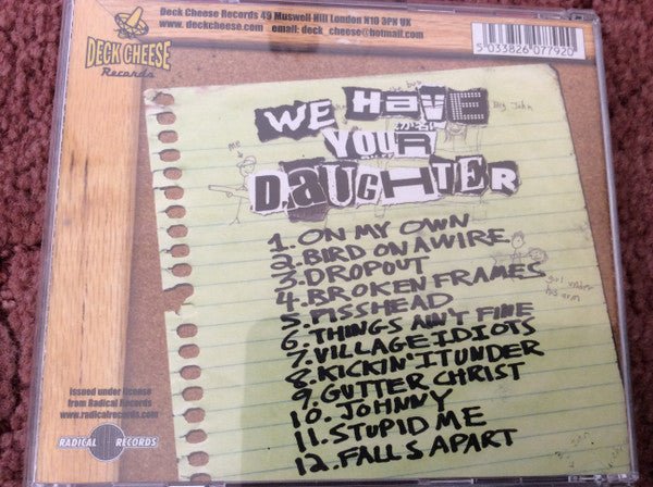 USED: 5¢ Deposit - We Have Your Daughter! (CD, Album) - Used - Used