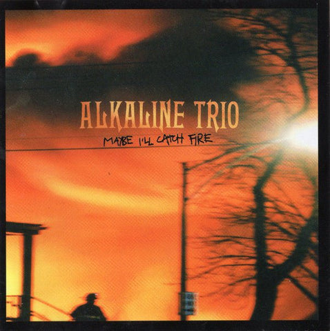 USED: Alkaline Trio - Maybe I'll Catch Fire (CD, Album) - Used - Used