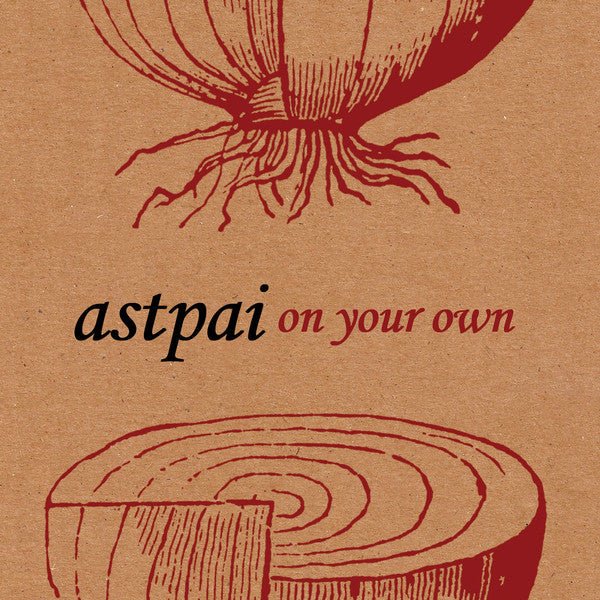 USED: Astpai - On Your Own (7", Woo) - Laserlife Records
