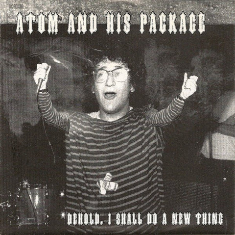 USED: Atom And His Package - Behold, I Shall Do A New Thing (7", Cle) - Used - Used