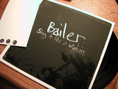 USED: Bailer - Sing It Like A Victim (LP) - Ash From Sweat