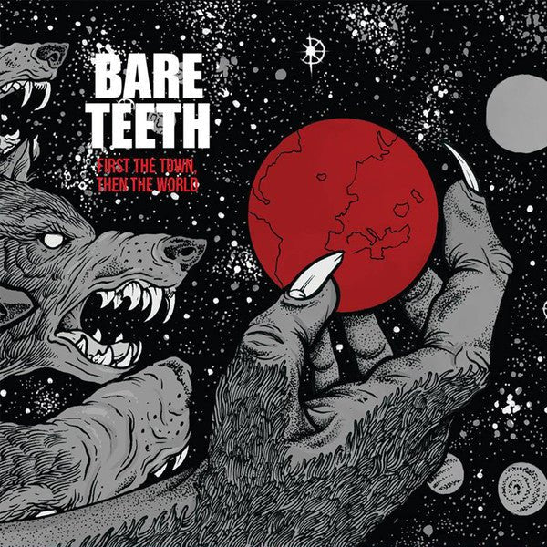 USED: Bare Teeth - First The Town, Then The World (12", EP, Red) - Street Machine Records, Don't Trust The Hype, Lockjaw Records, Less Talk More Records, Morning Wood Records, Melodic Punk Style, No Reason Records, Far Channel Records, ProRawk Records, Realized Records (2), Sirkel Pit Music, '59SRS