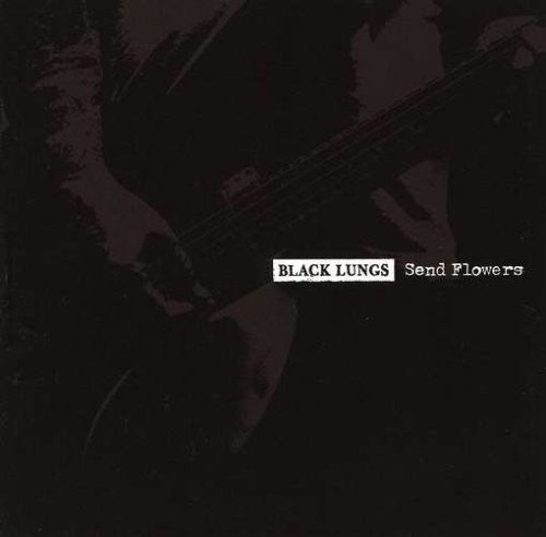 USED: Black Lungs - Send Flowers (CD, Album) - Used - Used