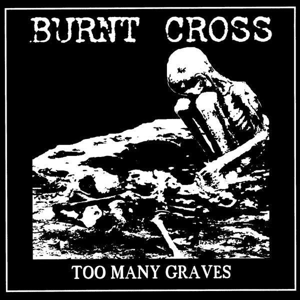 USED: Burnt Cross - Too Many Graves (7", EP) - Rusty Knife Records,Lukket Avdeling Records,Opiate Records,Active Rebellion,Tadpole Records,Loud Punk Records