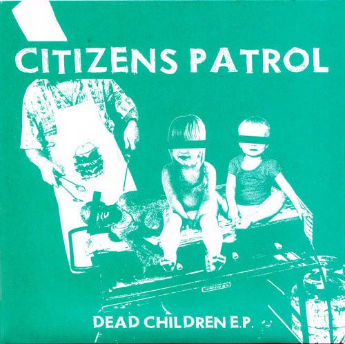 USED: Citizens Patrol - Dead Children E.P. (7", EP, Gre) - Used