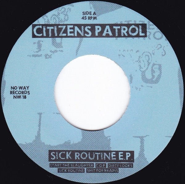 USED: Citizens Patrol - Sick Routine E.P. (7", EP) - No Way Records (2), Crucial Attack Records