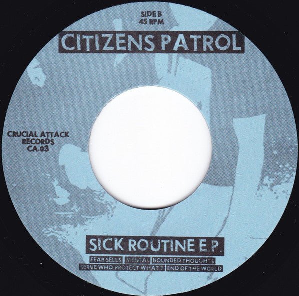 USED: Citizens Patrol - Sick Routine E.P. (7", EP) - No Way Records (2), Crucial Attack Records