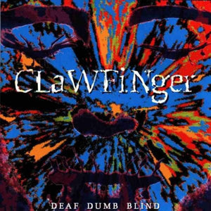 USED: Clawfinger - Deaf Dumb Blind (CD, Album) - Used - Used