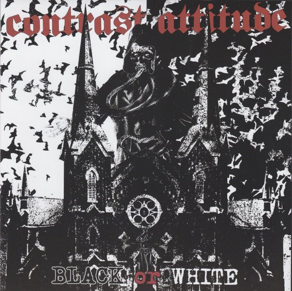 USED: Contrast Attitude - Black Or White (7", EP, Ltd, Num, Gre) - Insane Society Records