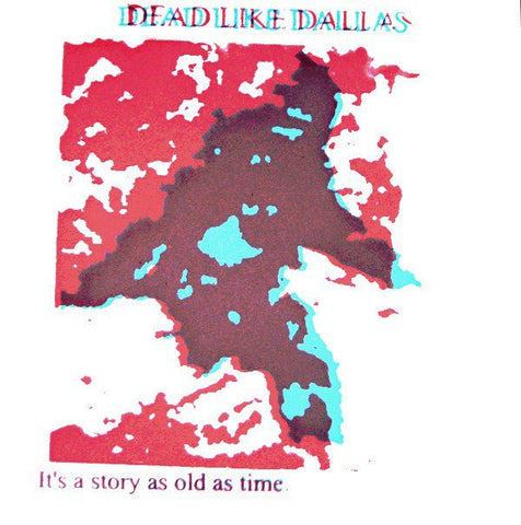 USED: Dead Like Dallas - It's A Story As Old As Time (7") - Square Of Opposition Records