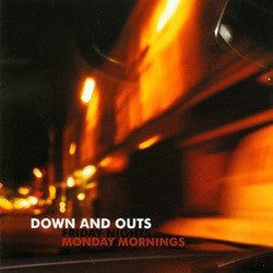 USED: Down And Outs - Friday Nights Monday Mornings (CD, Album) - Used - Used