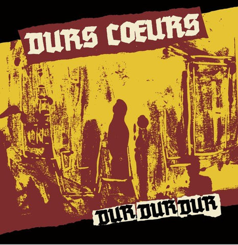 USED: Durs Coeurs - Dur Dur Dur (12", Album) - Dure Réalité, Discos MMM, Rat Trap Records, Imminent Destruction Records, Chaos Rural Records, Crucial Records (7), MALOKA