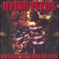 USED: Dying Fetus - Killing On Adrenaline (CD, Album, RE) - Used - Used