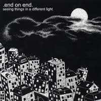 USED: End On End - Seeing Things In A Different Light (LP) - Hostile Music