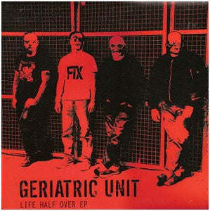 USED: Geriatric Unit - Life Half Over EP (CD, EP) - Used - Used
