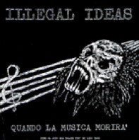 USED: Illegal Ideas - Quando La Musica MorirÃ  (10", MiniAlbum) - Fra Il Di' E Il Fa' Al'E' Di Mieç Il Mâr Autoproduzioni