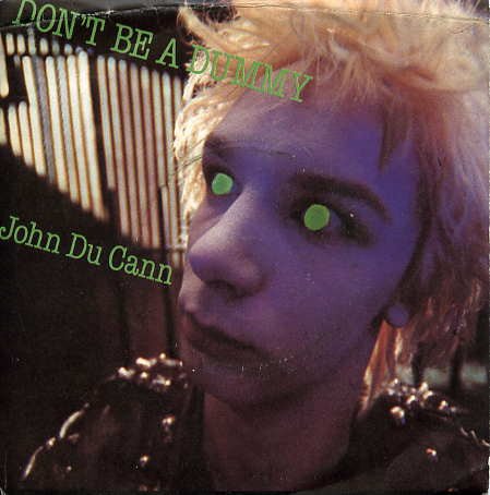 USED: John Du Cann - Don't Be A Dummy (7", Single) - Used - Used