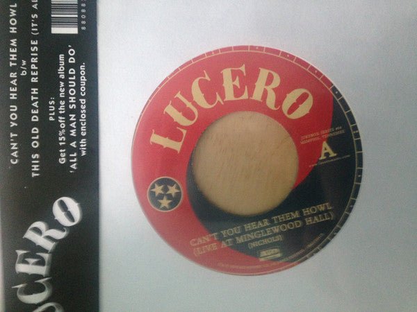 USED: Lucero - Can't You Hear Them Howl (Live) / This Old Death Reprise (It's All Gone) (7", Single) - Used - Used