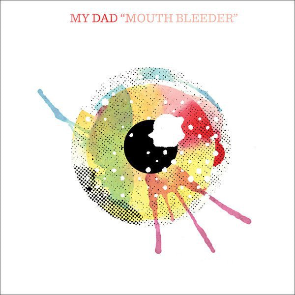 USED: My Dad - Mouth Bleeder (7", Mix) - Naked Ally Records, Black Lake Records