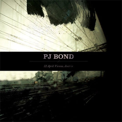 USED: PJ Bond - 22 April: Vienna, Austria (12", S/Sided, EP, Ltd, RE, Cle) - Shield Recordings