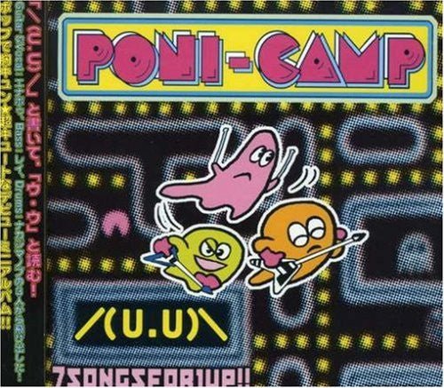 USED: Poni-Camp - /(U.U)\ 7 Songs For 1 Up!! (CD, MiniAlbum) - Used - Used