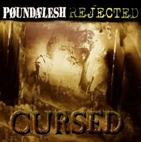 USED: Poundaflesh / Rejected - Cursed (CD, Album) - Used - Used