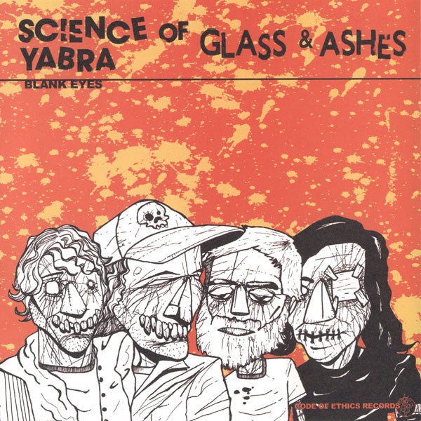 USED: Science Of Yabra / Glass & Ashes - Science Of Yabra / Glass & Ashes (7") - Code Of Ethics