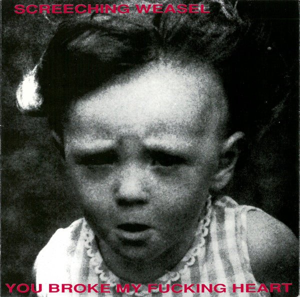 USED: Screeching Weasel - You Broke My Fucking Heart (7", EP) - Used - Used