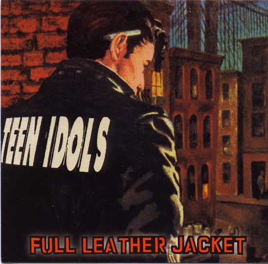 USED: Teen Idols - Full Leather Jacket (CD, Album) - Used - Used