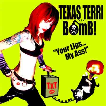 USED: Texas Terri Bomb!* - Your Lips...My Ass! (CD, Album) - Used - Used