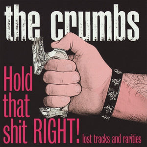 USED: The Crumbs - Hold That Shit Right (CD, Comp) - Used - Used