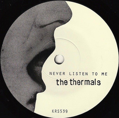 USED: The Thermals - Never Listen To Me (7", Single) - Kill Rock Stars