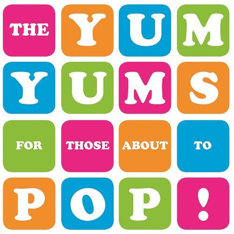 USED: The Yum Yums (2) - For Those About To Pop (CD, Album) - Used - Used