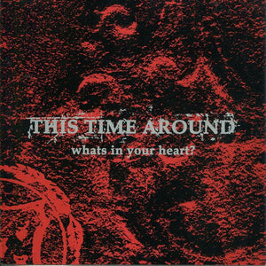 USED: This Time Around - What's In Your Heart? (7") - Sell Our Souls Records