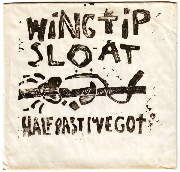 USED: Wingtip Sloat - Half Past I've Got (2x7") - Used - Used