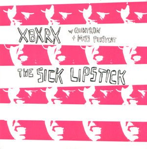 USED: XBXRX / The Sick Lipstick - XBXRX / The Sick Lipstick (7") - Used - Used