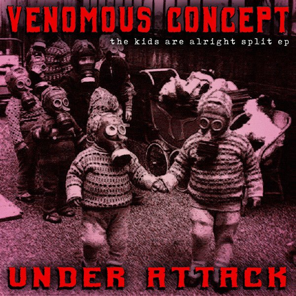 Venomous Concept / Under Attack - The Kids Are Alright Split 7" - Vinyl - To Live A Lie