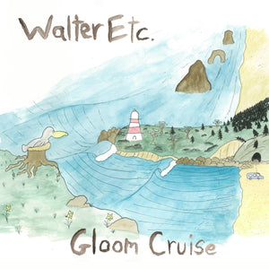 Walter Etc. - Gloom Cruise LP - Vinyl - Lauren