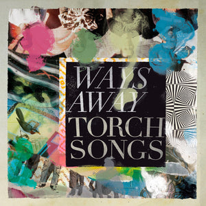 Ways Away - Torch Songs LP - Vinyl - Other People