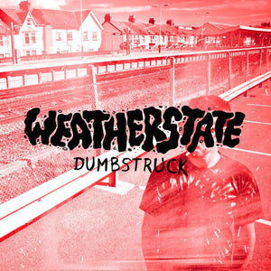 Weatherstate - Dumbstruck LP - Vinyl - Failure By Design