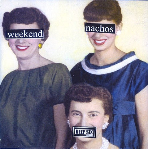 Weekend Nachos / Lack Of Interest - Split 7" - Vinyl - Deep Six