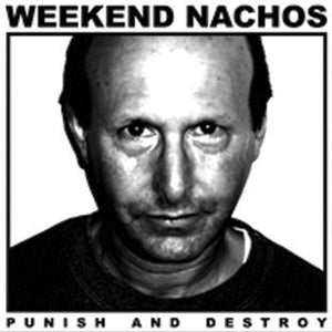 Weekend Nachos - Punish and Destroy LP - Vinyl - Deep Six