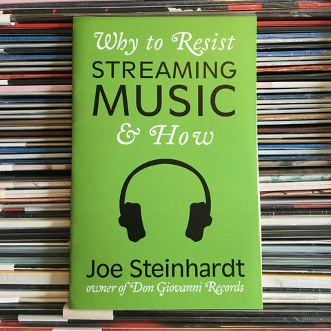 Why to Resist Streaming Music & How: Joe Steinhardt - Zine - Microcosm