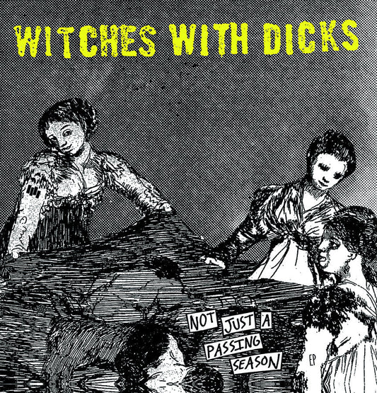 Witches With Dicks - Not a Passing Season 12" - Vinyl - Dead Broke