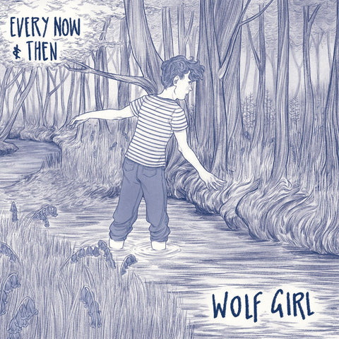 Wolf Girl - Every Now & Then LP - Vinyl - Everything Sucks