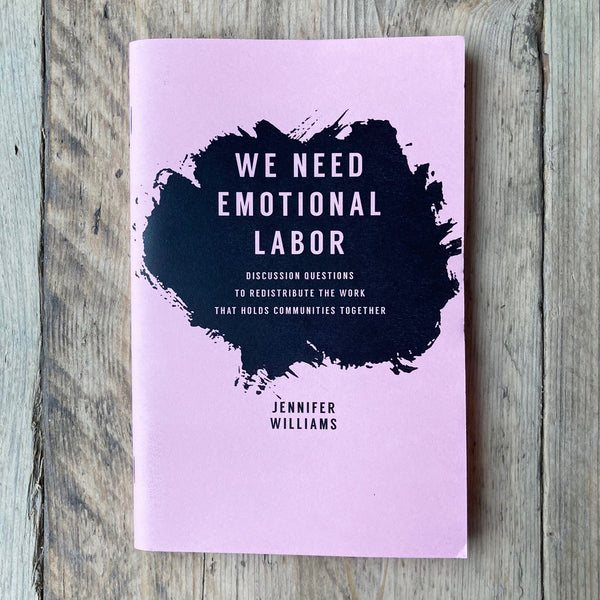 Workbooks- Better Feminism / The Actual Feeling / We Need Emotional Labor - Zine - Antiquated Future