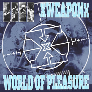 XweaponX / World Of Pleasure - Split 12" EP - Vinyl - Daze