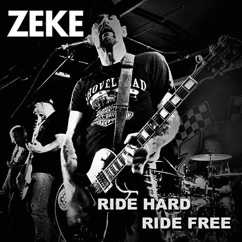 Zeke - Ride Hard Ride Free 7" - Vinyl - Hound Gawd!